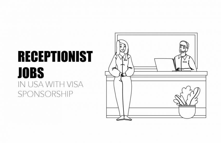 Receptionist Jobs in USA with Visa Sponsorship - Apply Now!
