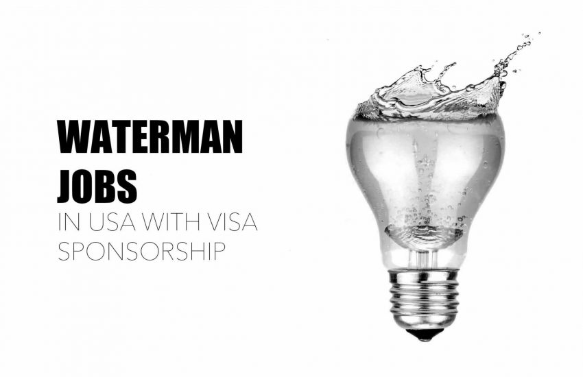 Waterman Jobs in USA with Visa Sponsorship - Apply Now!