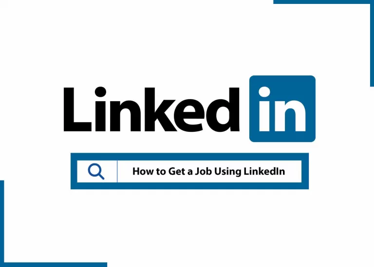 How to Get a Job Using LinkedIn