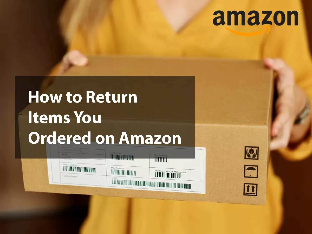 How to Return Items You Ordered on Amazon