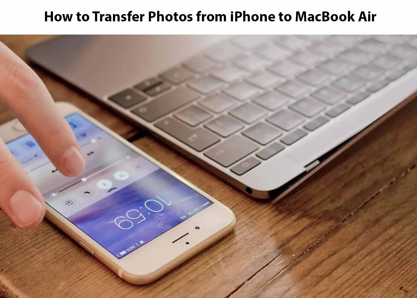 How to Transfer Photos from iPhone to MacBook Air
