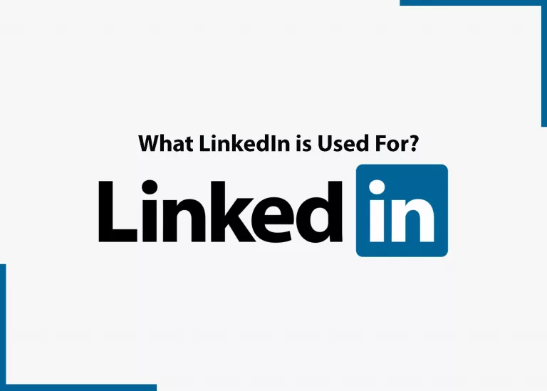 What LinkedIn is Used For?