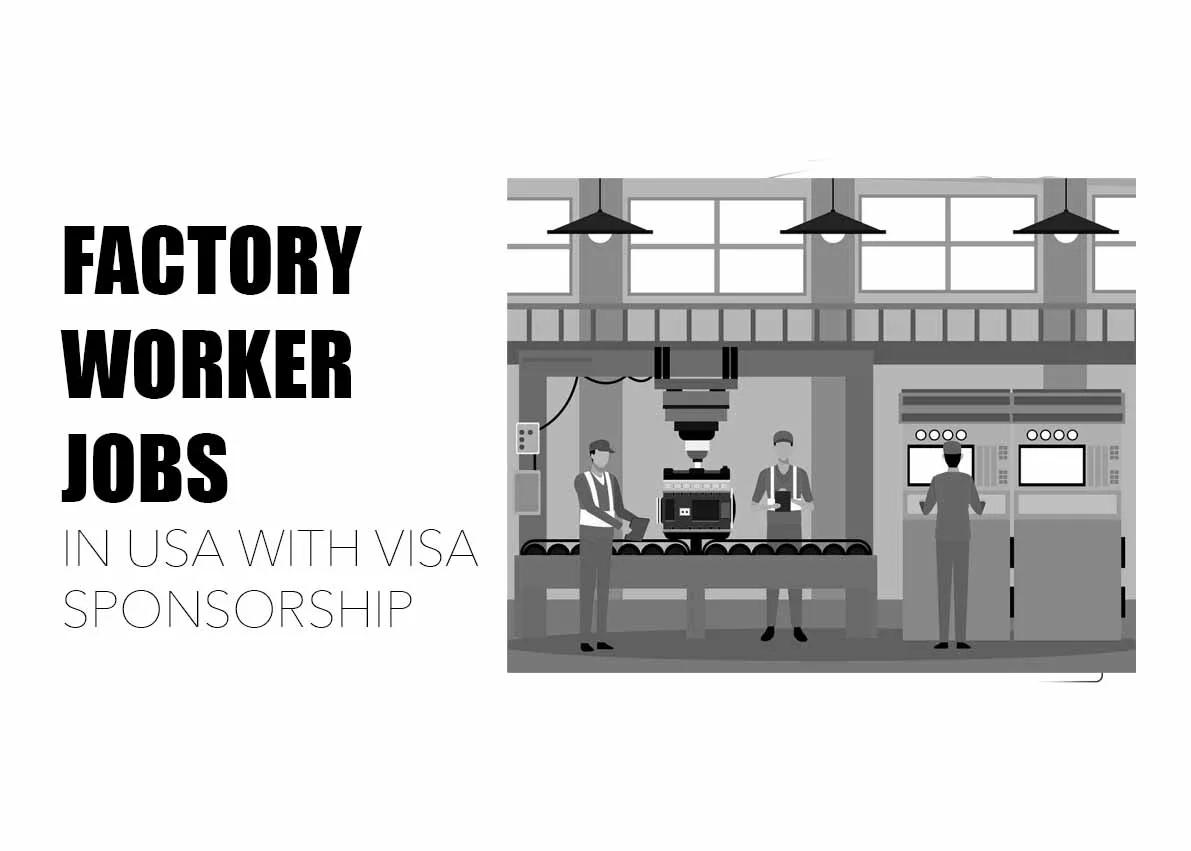 Factory Worker Jobs in USA with Visa Sponsorship