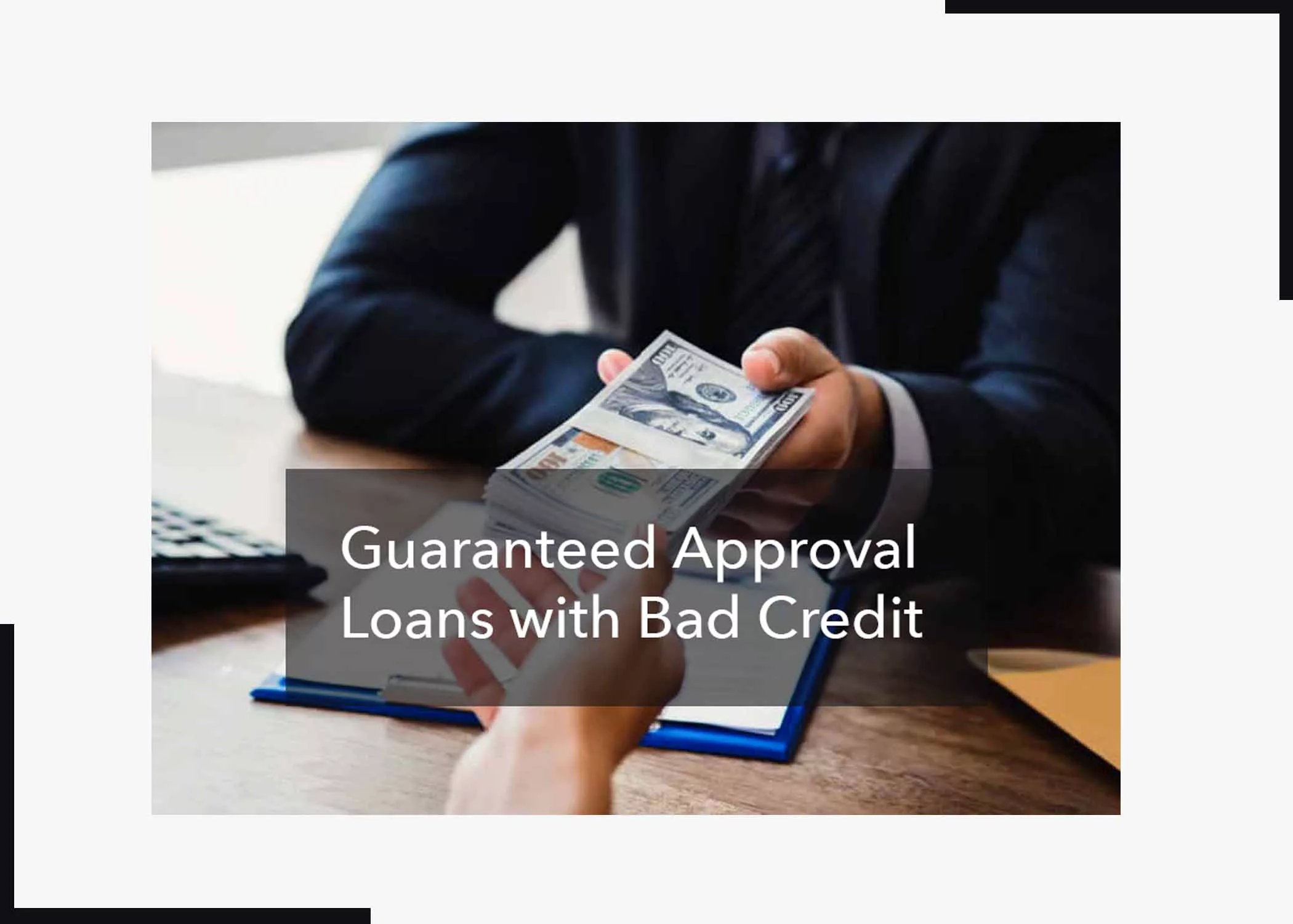 Guaranteed Approval Loans with Bad Credit