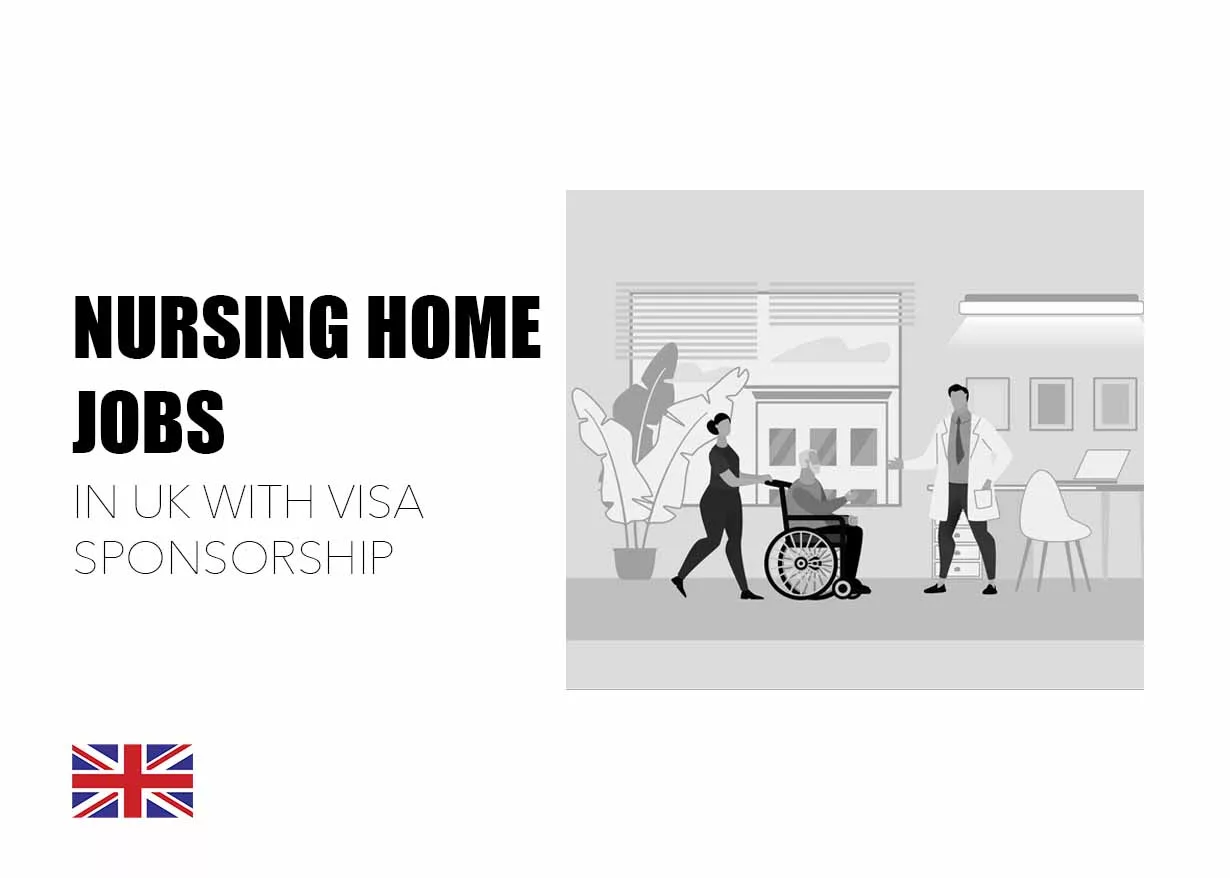 Nursing Home Jobs in UK with Visa Sponsorship