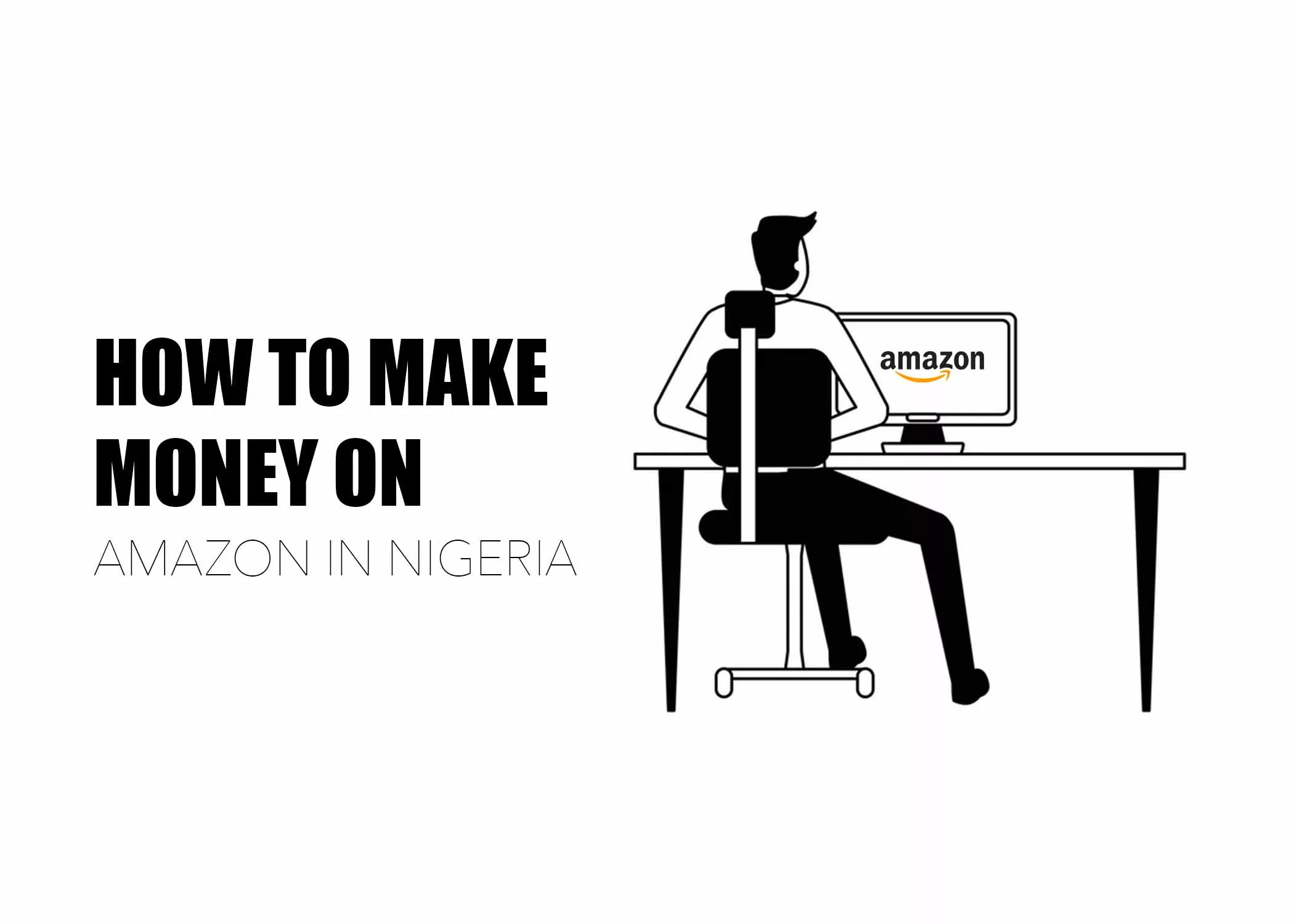 How to Make Money on Amazon in Nigeria