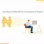 Easy Ways to Make Money on Instagram in Nigeria