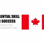 Essential Skills for Success in Canadian Visa Sponsored Jobs