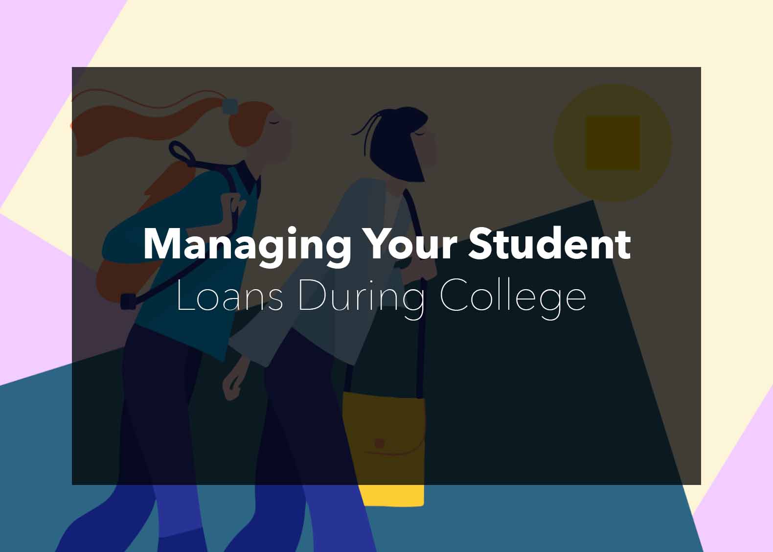 Managing Your Student Loans During College