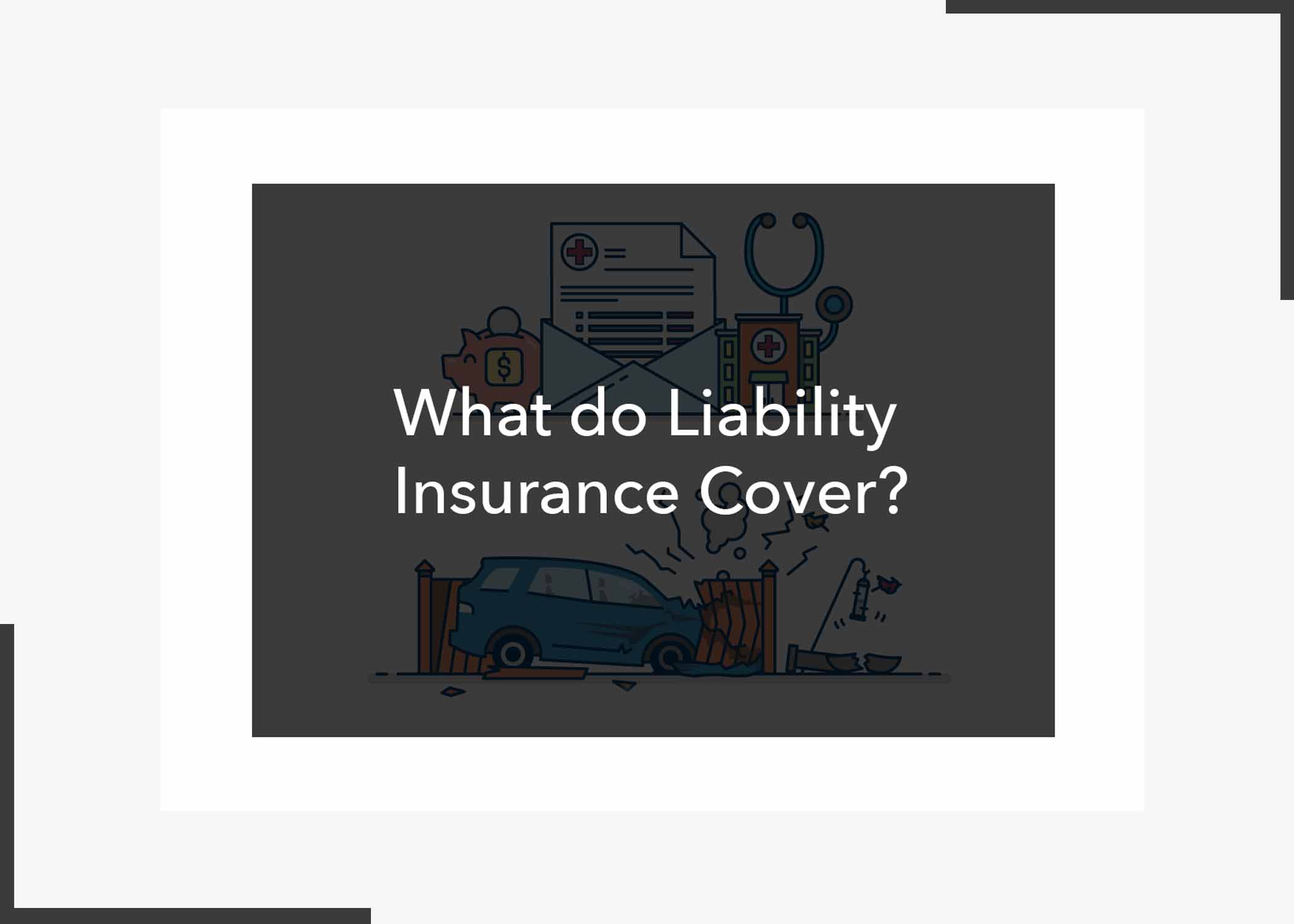 What do Liability Insurance Cover?