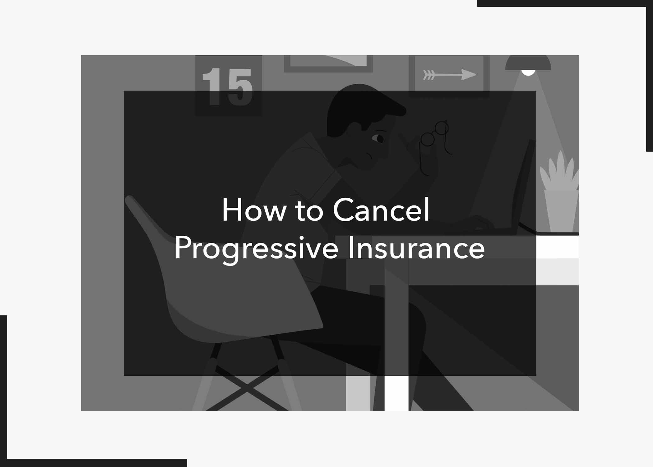 How to Cancel Progressive Insurance