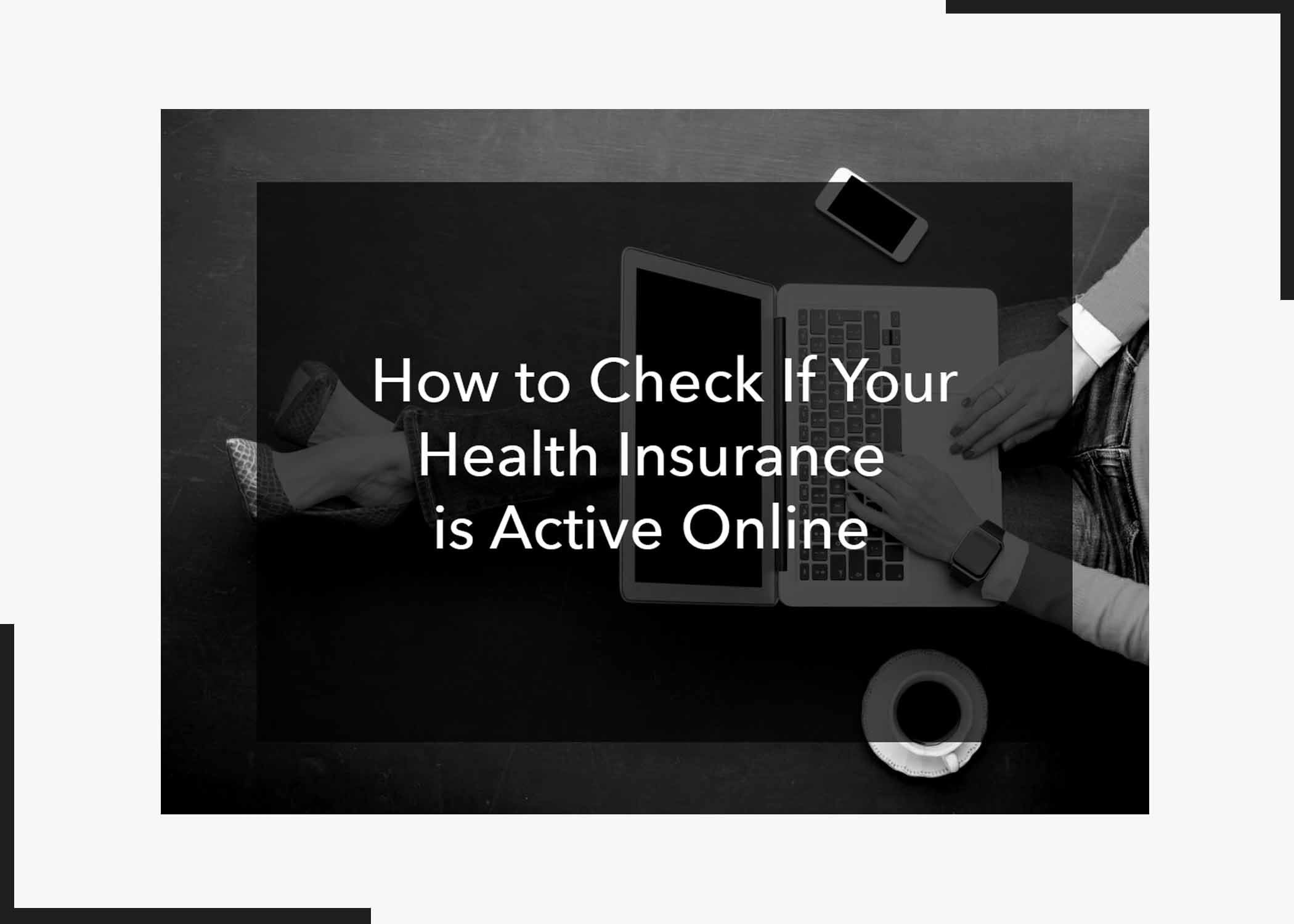 How to Check If Your Health Insurance is Active Online 