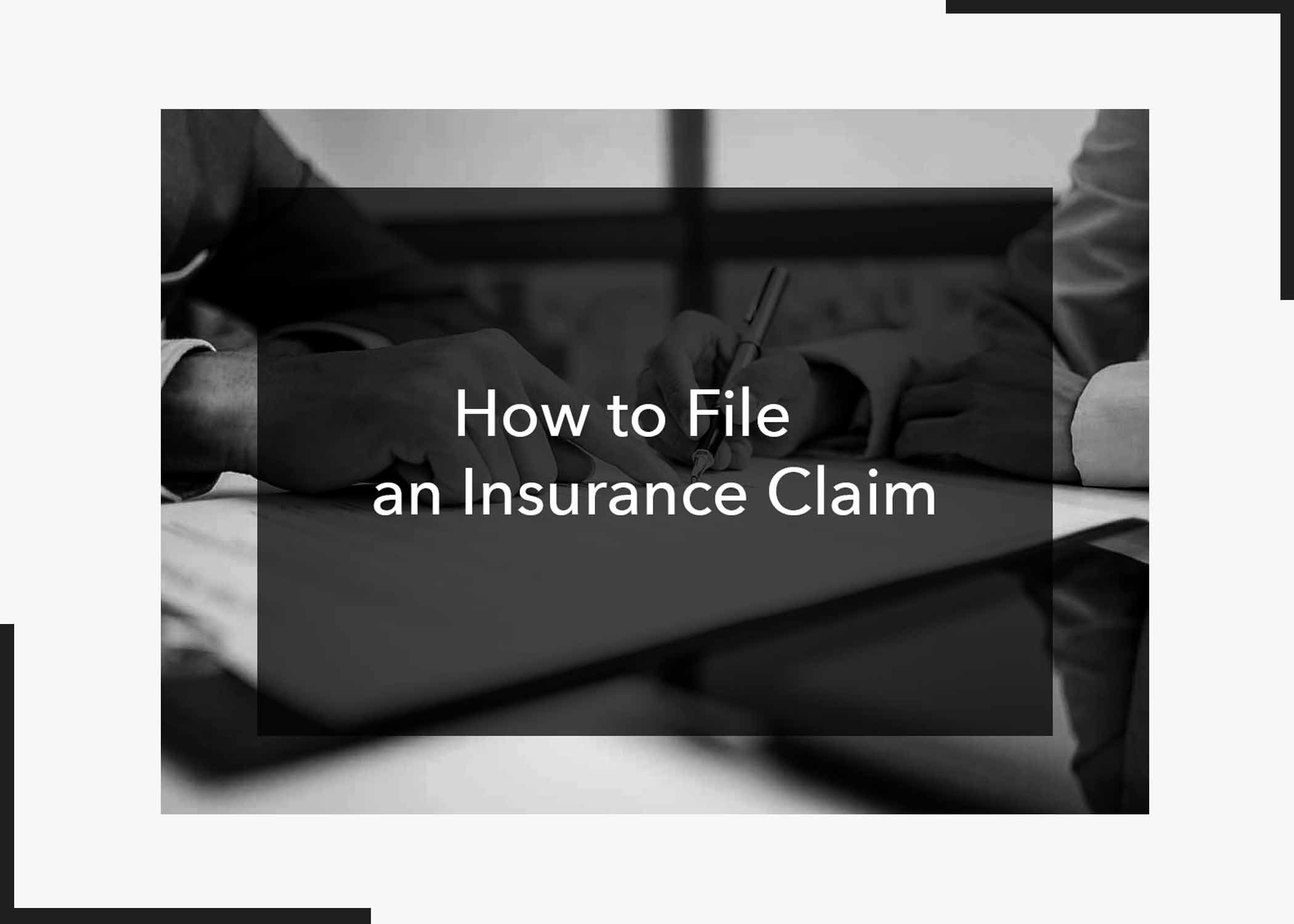 How to File an Insurance Claim 