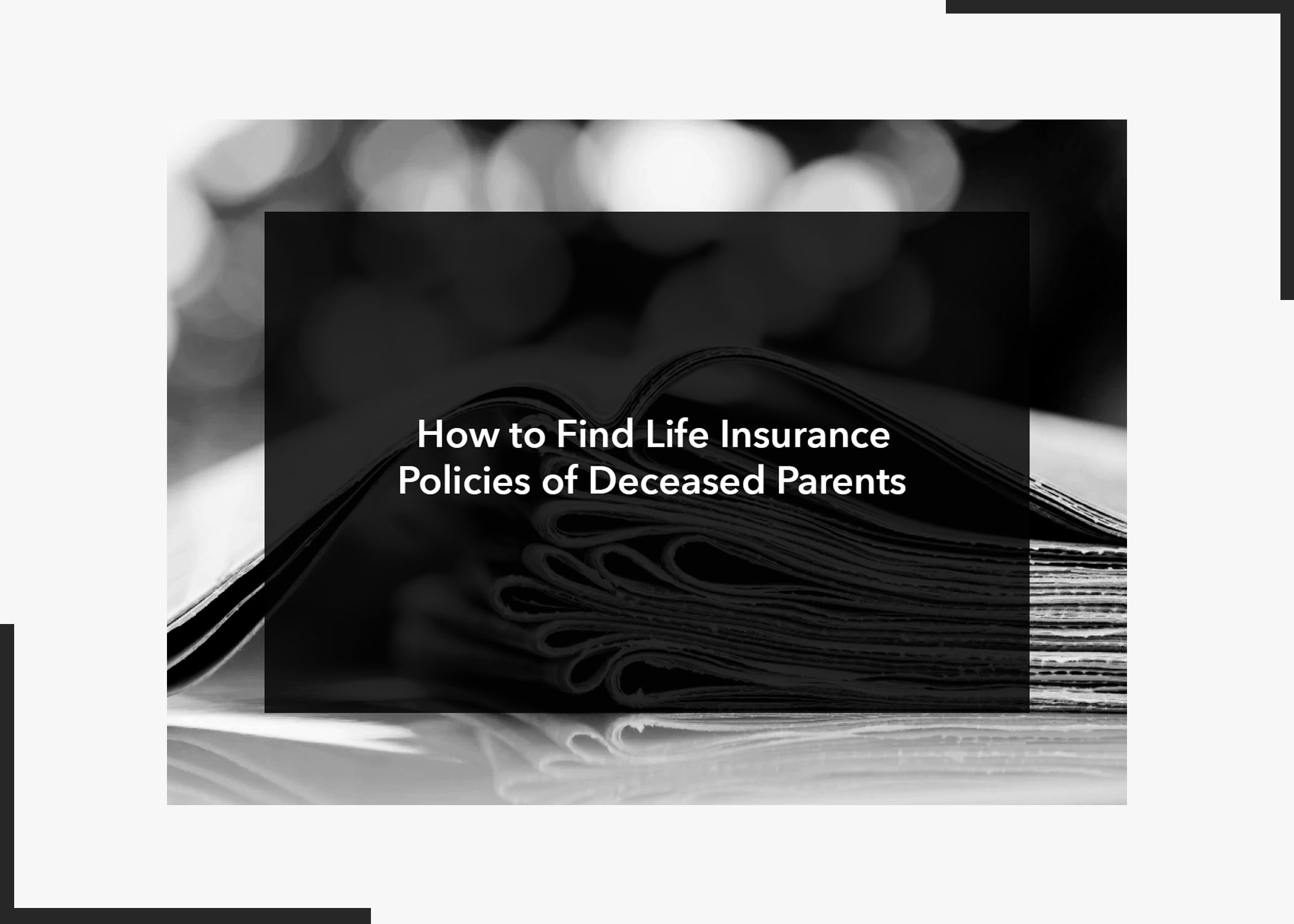How to Find Life Insurance Policies of Deceased Parents