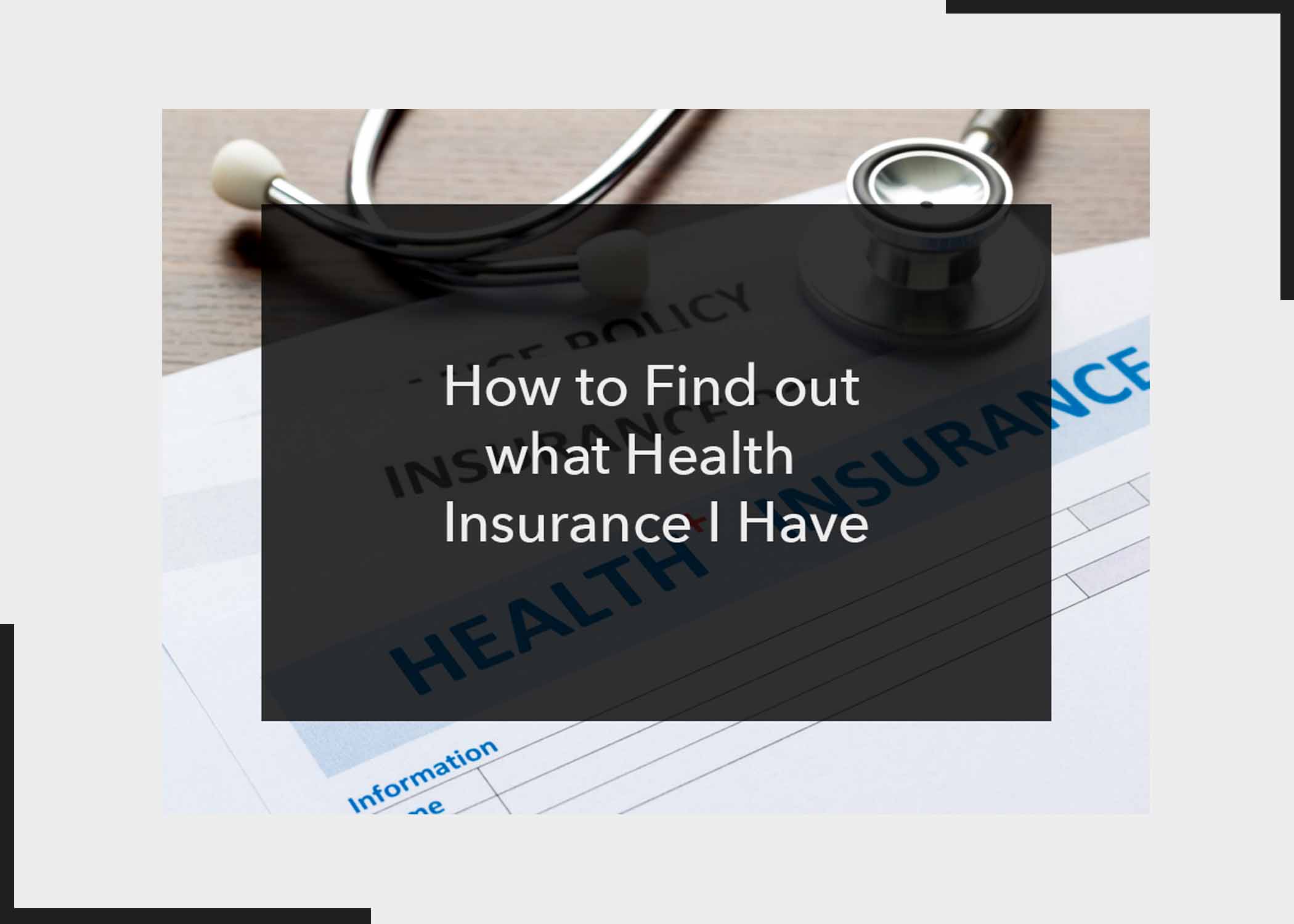 How to Find out what Health Insurance I Have