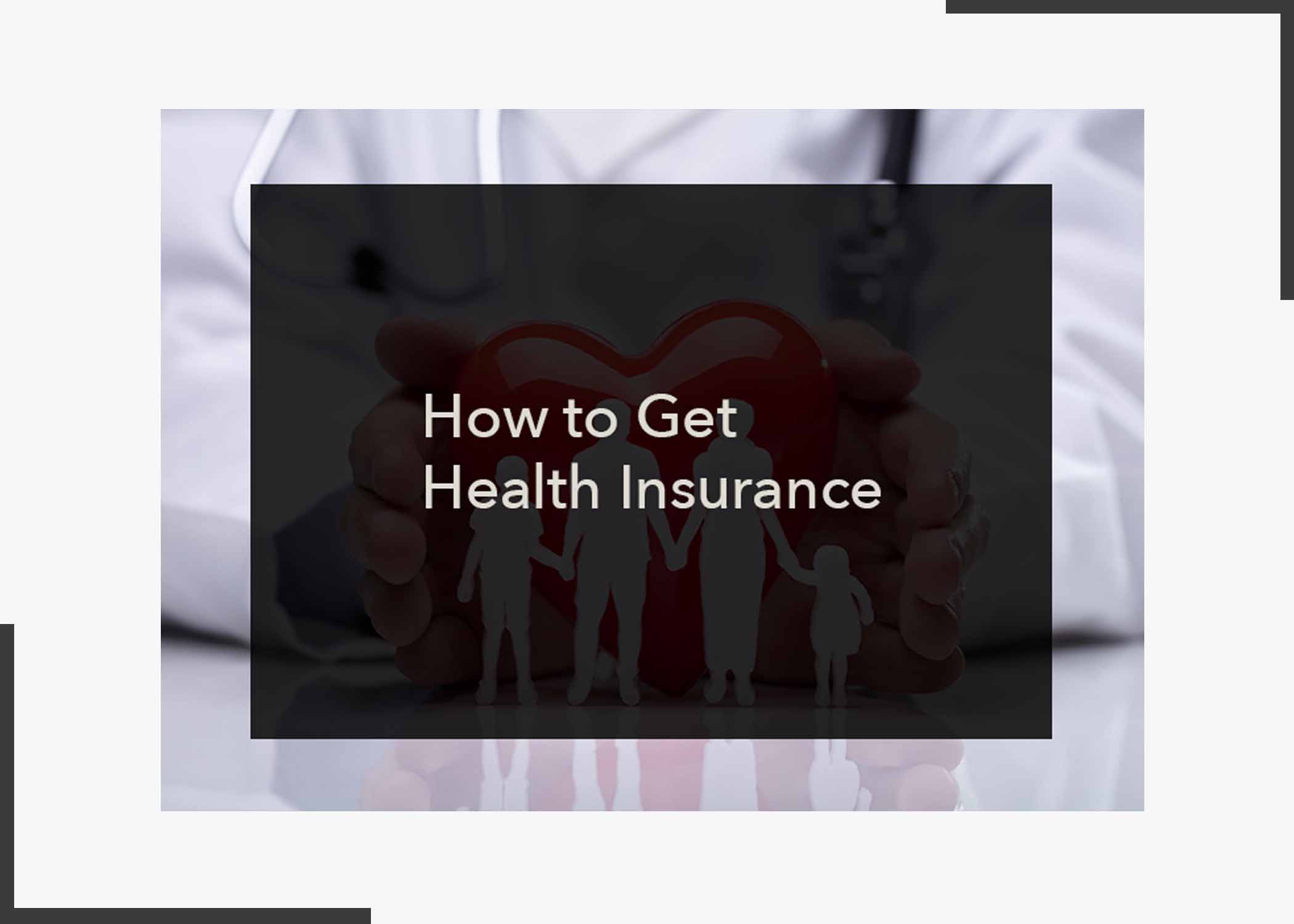 How to Get Health Insurance