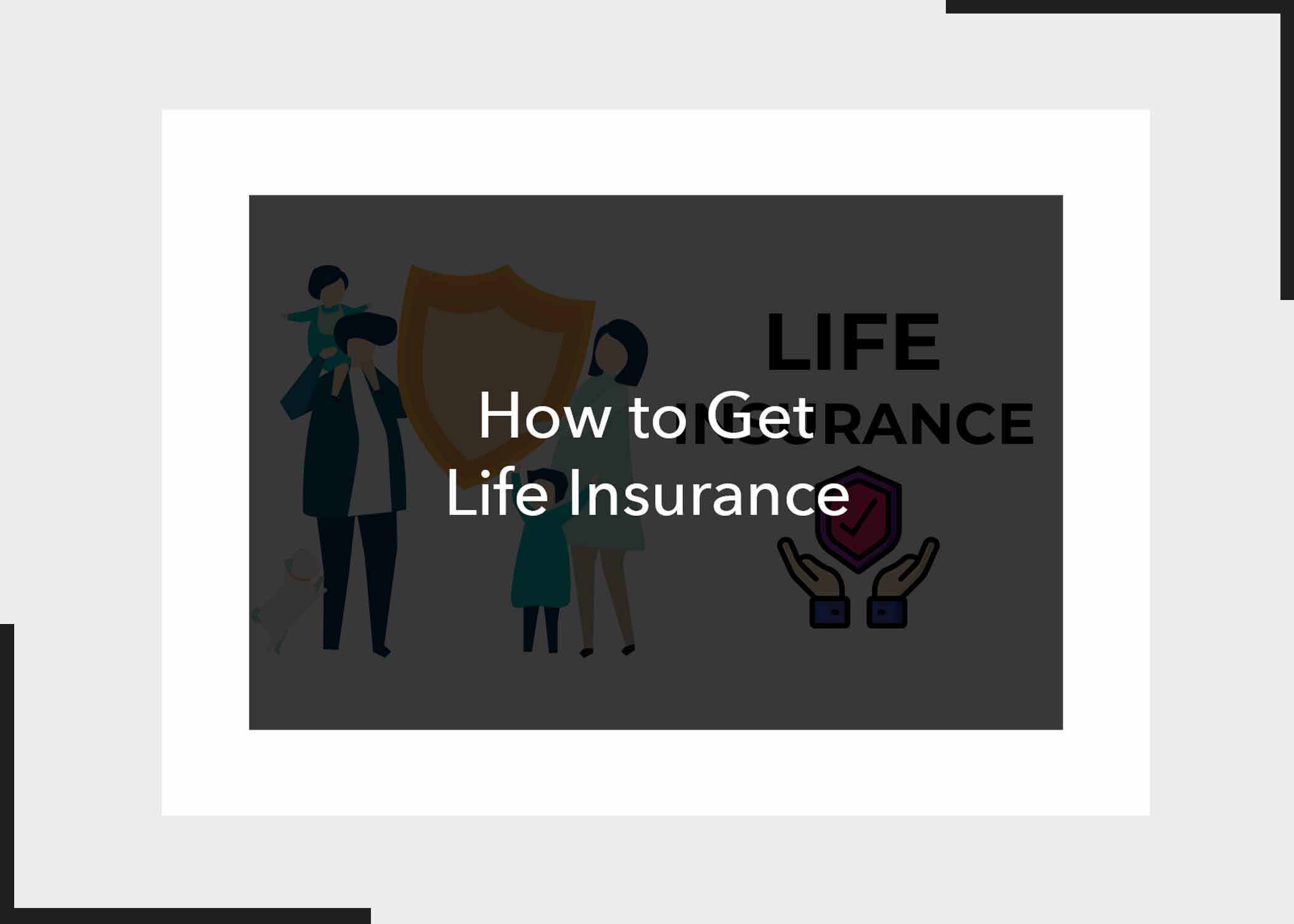 How to Get Life Insurance 