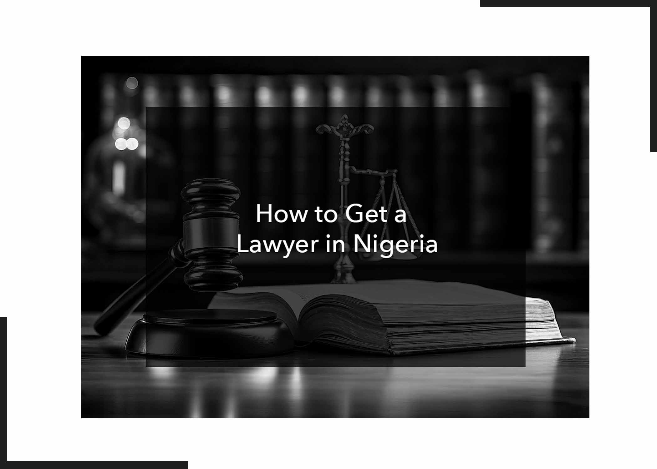 How to Get a Lawyer in Nigeria