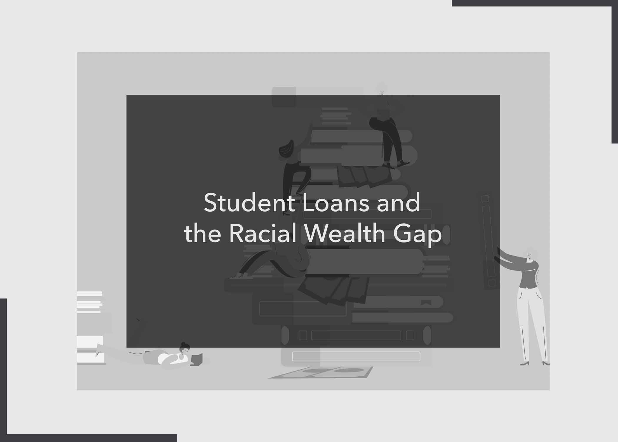 Student Loans and the Racial Wealth Gap