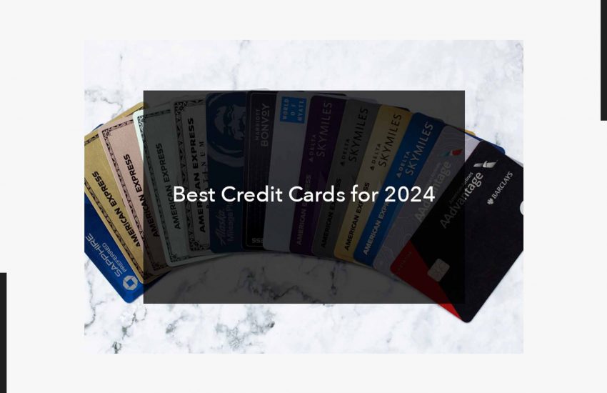 Best Credit Cards for 2024