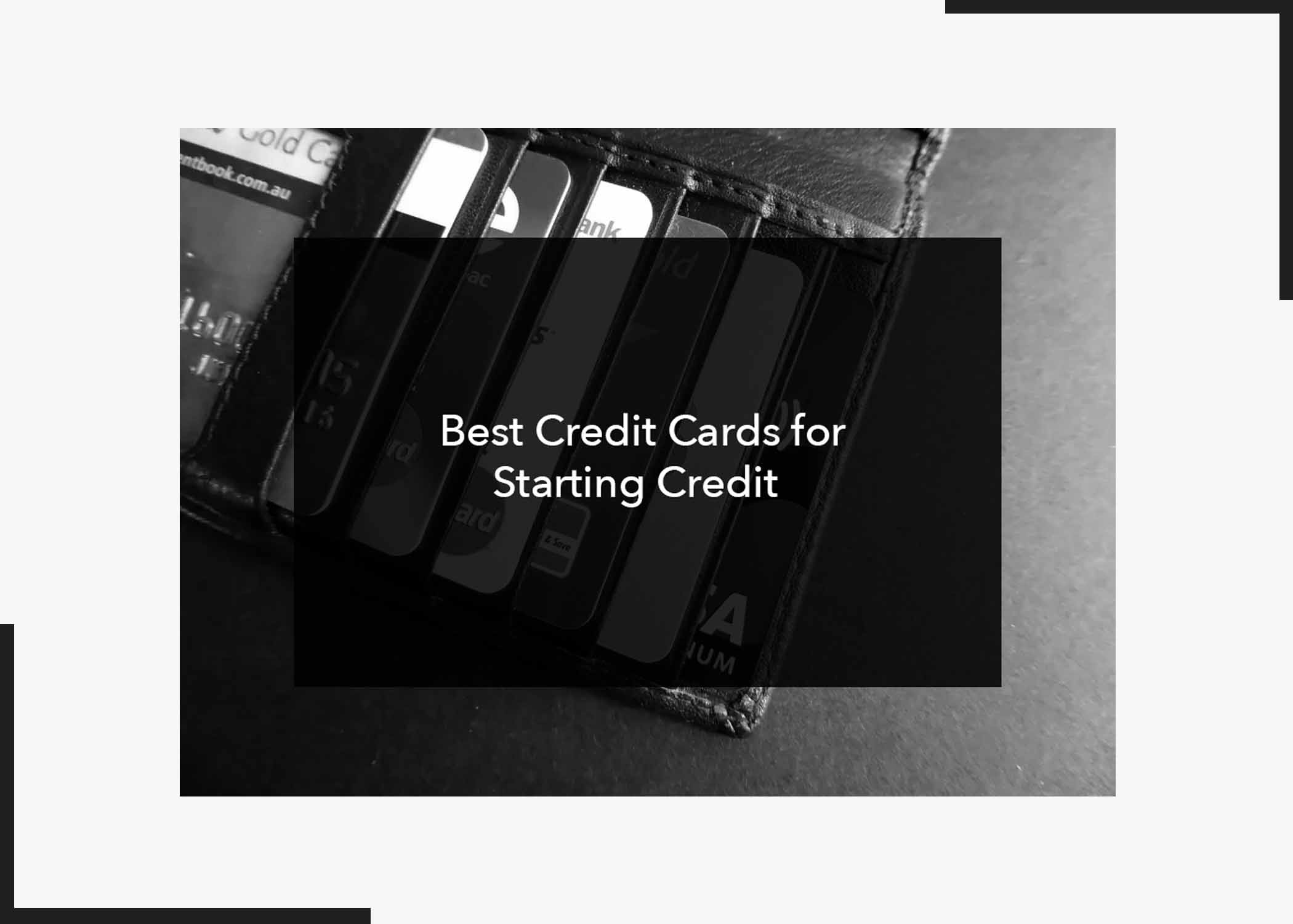 Best Credit Cards for Starting Credit