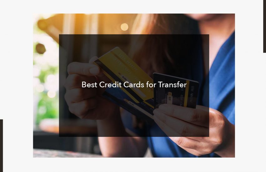 Best Credit Cards for Transfer