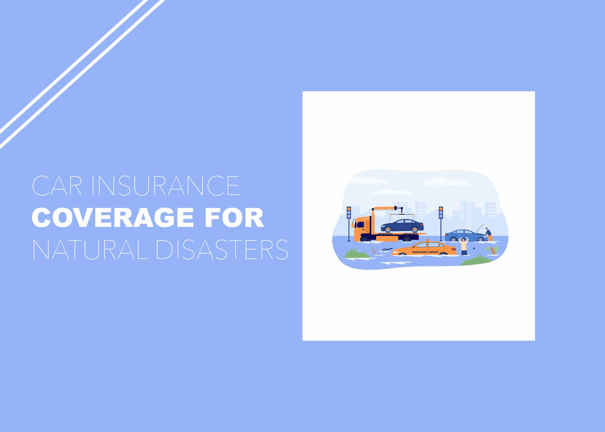 Car Insurance Coverage For Natural Disasters
