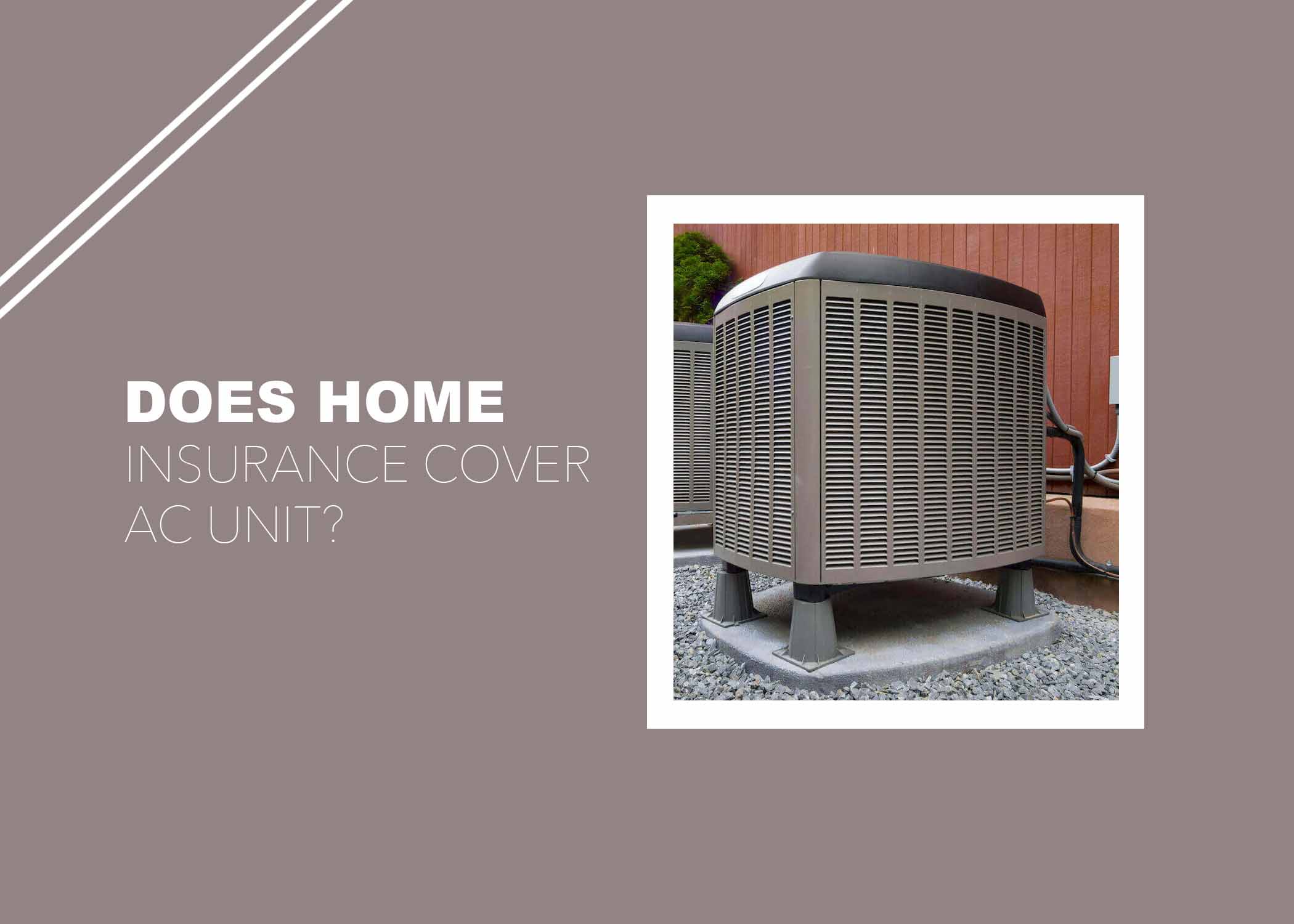 Does Home Insurance Cover AC Unit?